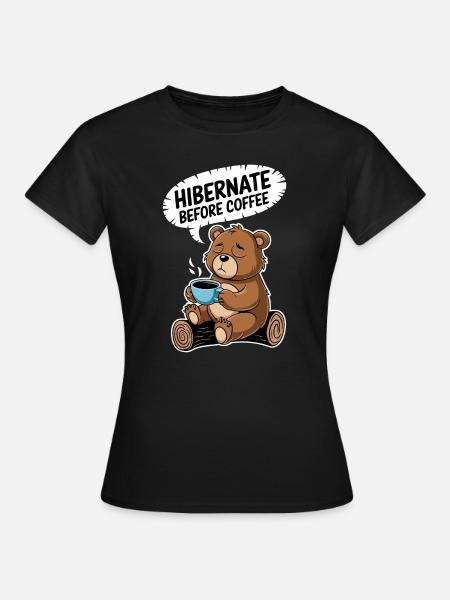 Gemütlicher Bär Vor Kaffeezeit - Frauen T-Shirt - Schwarz