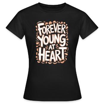 Forever Young at Heart Birthday Getting Older - Women's T-Shirt - black - Front - AI Model Female 172 dark (172cm)