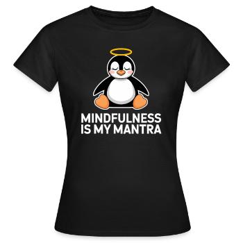 Achtsamkeit Ist Mein Mantra Pinguin - Frauen T-Shirt - Schwarz - Vorne - AI Model Female 172 dark (172cm)