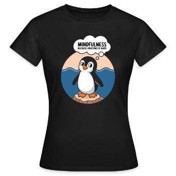 Achtsamkeit Weil Erwachsensein Schwer Ist - Frauen T-Shirt - Schwarz - Vorne - AI Model Female 172 dark (172cm)
