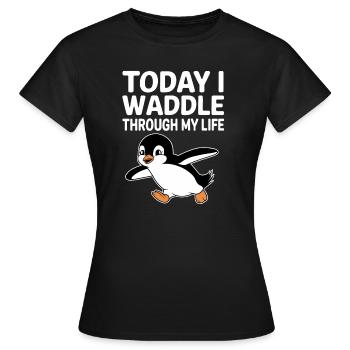 Aujourd’hui, je me dandine dans ma vie avec Penguin - T-shirt Femme - noir - Devant - AI Model Female 172 dark (172cm)