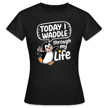 Aujourd’hui, je me dandine dans ma vie Penguin - T-shirt Femme - noir - Devant - AI Model Female 172 dark (172cm)