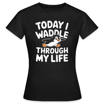 Aujourd’hui, je me dandine dans ma vie T-shirt - T-shirt Femme - noir - Devant - AI Model Female 172 dark (172cm)