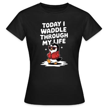 Aujourd’hui, je me dandine dans ma vie Penguin - T-shirt Femme - noir - Devant - AI Model Female 172 dark (172cm)
