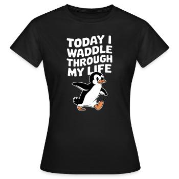 Aujourd’hui, je me dandine dans ma vie Penguin - T-shirt Femme - noir - Devant - AI Model Female 172 dark (172cm)