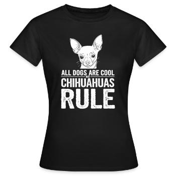 Alle Hunde Sind Cool Aber Chihuahuas Herrschen - Frauen T-Shirt - Schwarz - Vorne - AI Model Female 172 dark (172cm)