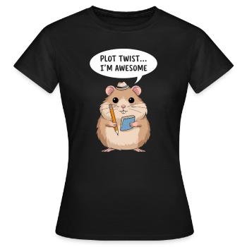 Hamster Autor: Plot Twist... Ich Bin Großartig - Frauen T-Shirt - Schwarz - Vorne - AI Model Female 172 dark (172cm)