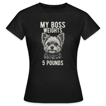 Mein Chef Wiegt Fünf Pfund - Yorkie Besitzer - Frauen T-Shirt - Schwarz - Vorne - AI Model Female 172 dark (172cm)