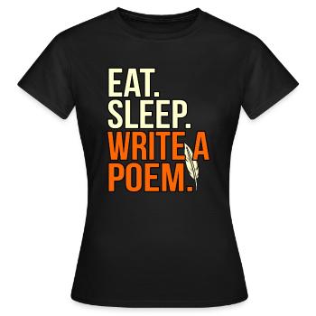 Eat Sleep Writing Poem Poète - T-shirt Femme - noir - Devant - AI Model Female 172 dark (172cm)