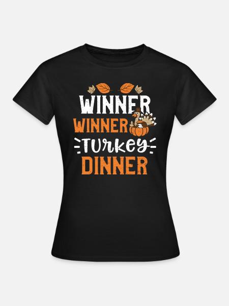 Winner Winner Turkey Dinner - Frauen T-Shirt - Schwarz