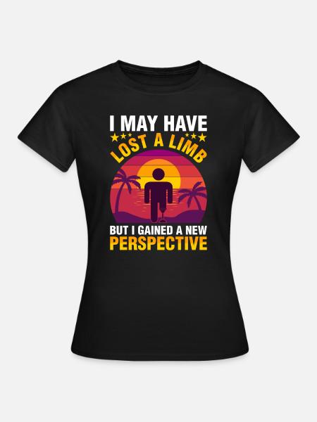 Amputee has lost a limb - Women's T-Shirt - black