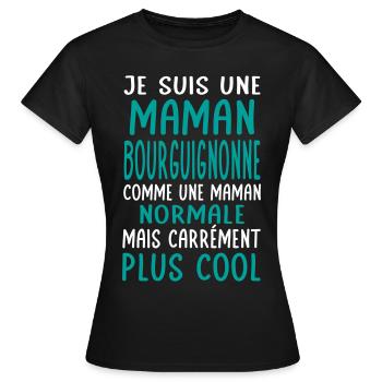 Maman Bourguignonne comme maman normale plus cool - T-shirt Femme - noir - Devant - AI Model Female 172 dark (172cm)