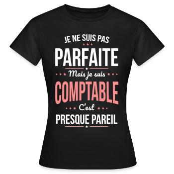 Je ne suis pas parfaite mais je suis comptable - T-shirt Femme - noir - Devant - AI Model Female 172 dark (172cm)