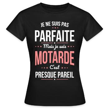 Je ne suis pas parfaite mais je suis motarde - T-shirt Femme - noir - Devant - AI Model Female 172 dark (172cm)