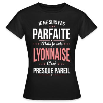 Je ne suis pas parfaite mais je suis Lyonnaise - T-shirt Femme - noir - Devant - AI Model Female 172 dark (172cm)