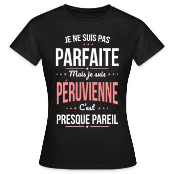 Je ne suis pas parfaite mais je suis Péruvienne - T-shirt Femme - noir - Devant - AI Model Female 172 dark (172cm)