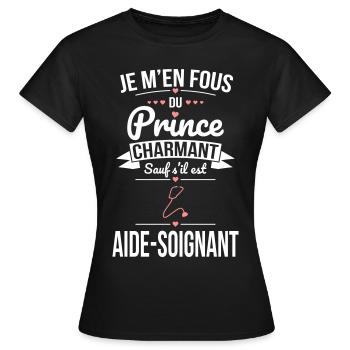 Fous prince charmant sauf s'il est aide-soignant - T-shirt Femme - noir - Devant - AI Model Female 172 dark (172cm)