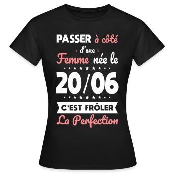 Anniversaire - Née le 20 Juin Frôler perfection - T-shirt Femme - noir - Devant - AI Model Female 172 dark (172cm)