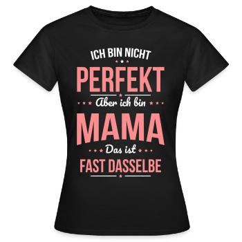 Je ne suis pas parfaite mais je suis maman fête des mères - T-shirt Femme - noir - Devant - AI Model Female 172 dark (172cm)