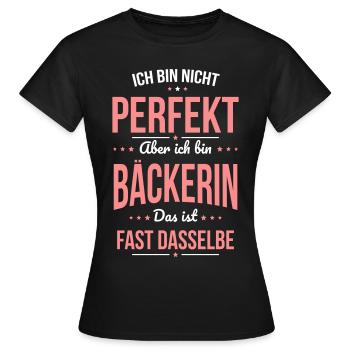 I'm not perfect, but I'm a baker - Women's T-Shirt - black - Front - AI Model Female 172 dark (172cm)