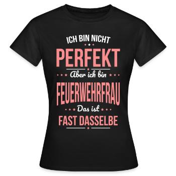 Je ne suis pas parfait, mais je suis pompier - T-shirt Femme - noir - Devant - AI Model Female 172 dark (172cm)