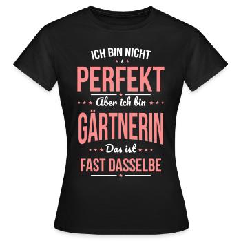I'm not perfect, but I'm a gardener - Women's T-Shirt - black - Front - AI Model Female 172 dark (172cm)
