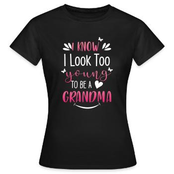 I know i look too young to be a grandma - Dame-T-shirt - sort - Foran - AI Model Female 172 dark (172cm)