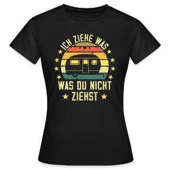 Ich ziehe was was du nicht ziehst Wohnwagen Camper - Frauen T-Shirt - Schwarz - Vorne - AI Model Female 172 dark (172cm)