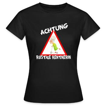 Achtung Rüstige Rentnerin Pension Renteneintritt - Frauen T-Shirt - Schwarz - Vorne - AI Model Female 172 dark (172cm)