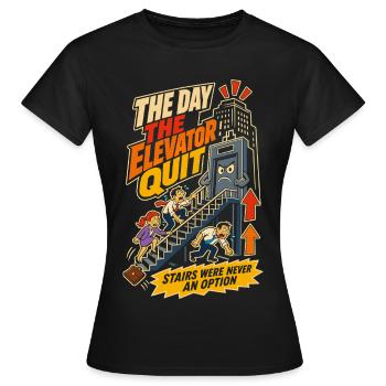 Elevator Strike Office Humor - Women's T-Shirt - black - Front - AI Model Female 172 dark (172cm)