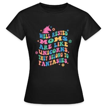 Les mamans bien reposées sont comme des licornes Citation drôle - T-shirt Femme - noir - Devant - AI Model Female 172 dark (172cm)