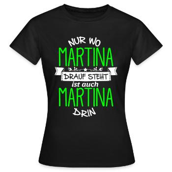 MARTINA die Echte - Frauen T-Shirt - Schwarz - Vorne - AI Model Female 172 dark (172cm)
