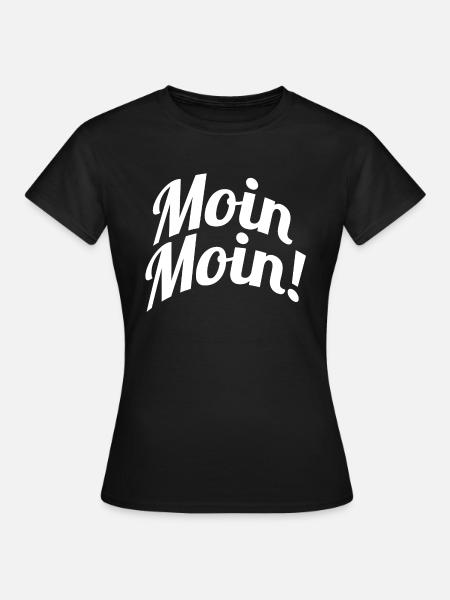 Moin Moin - Frauen T-Shirt - Schwarz