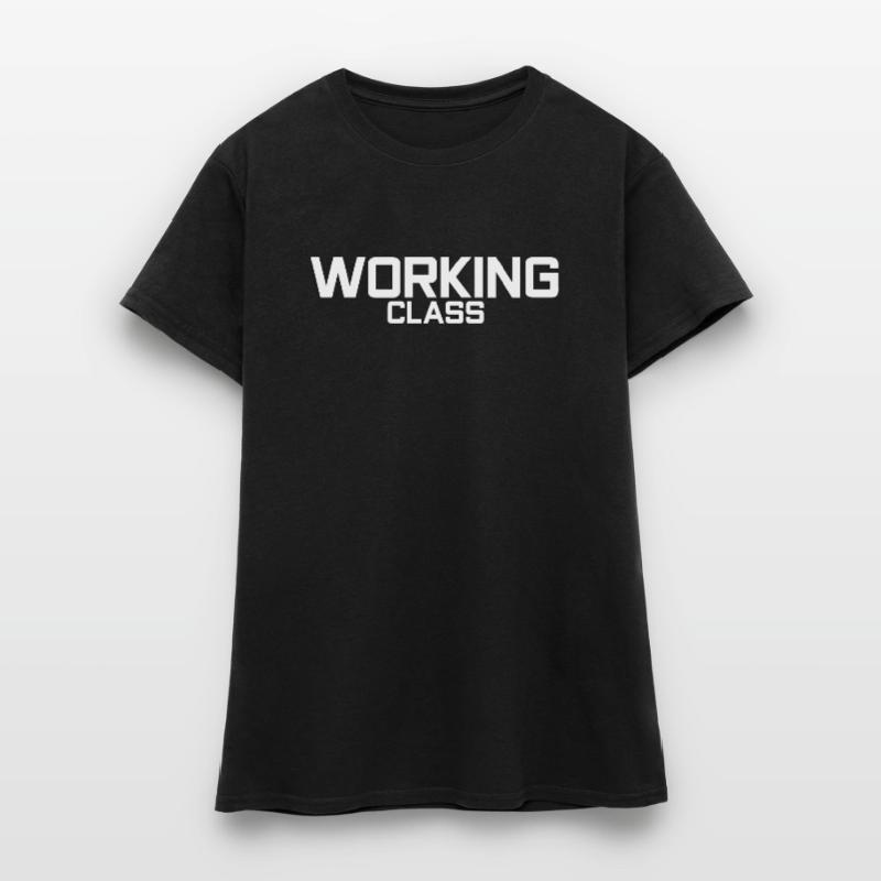 Working Class Working Class Gift Women's T-Shirt