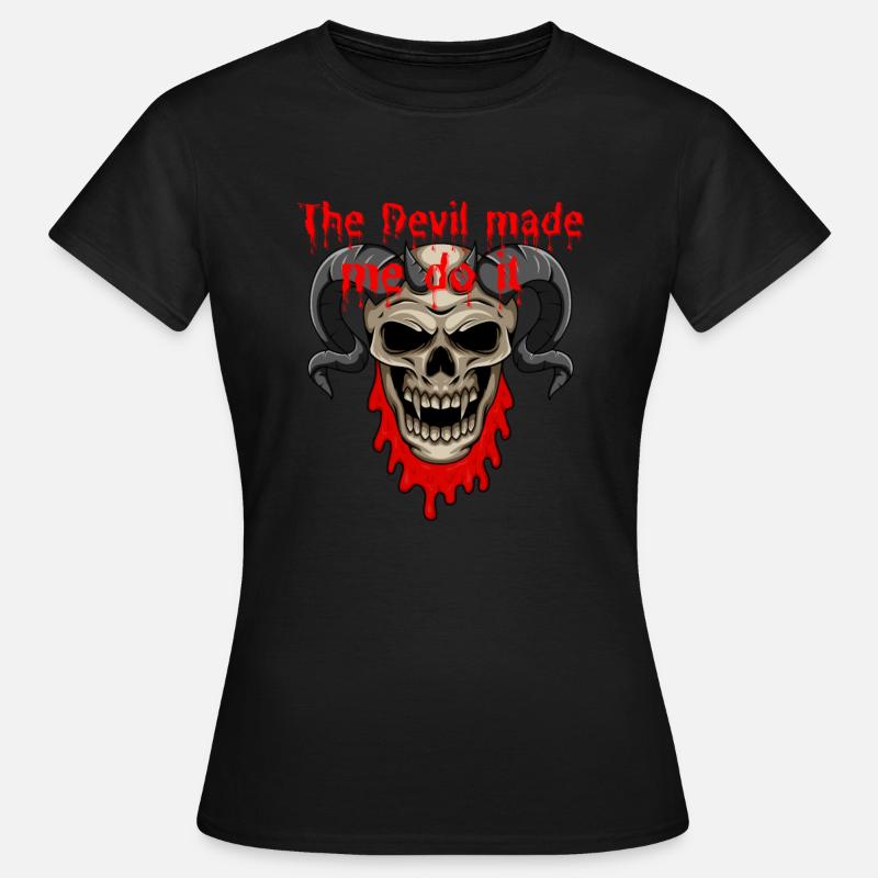 The Devil Made Me Do It - Women's T-Shirt - black