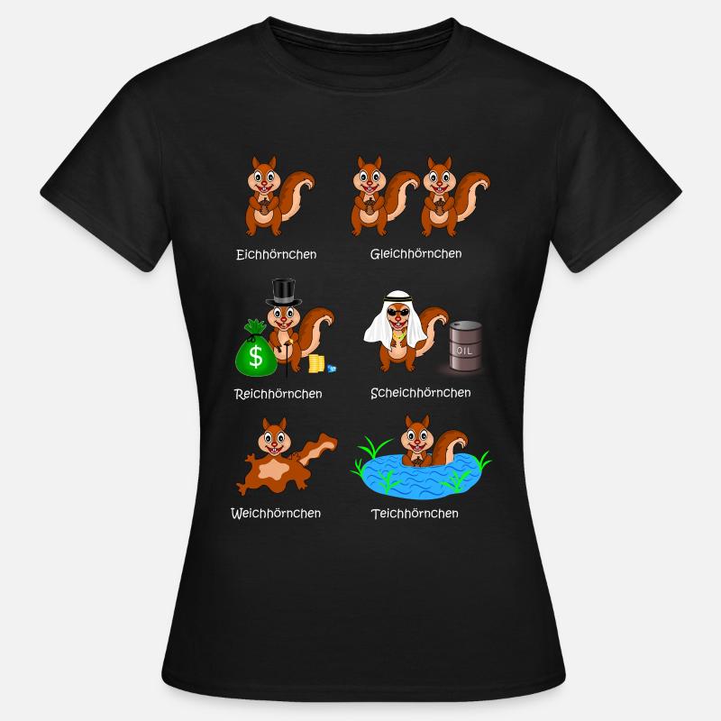 eichhörnchen, reichhörnchen, scheichhörnchen, - Frauen T-Shirt - Schwarz