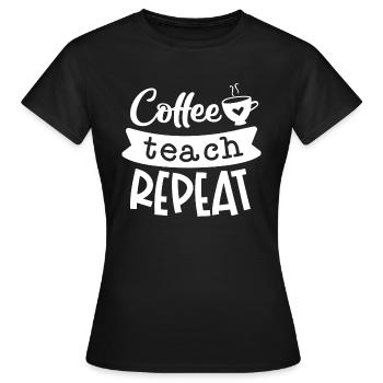 Café Enseigner Répéter - T-shirt Femme - noir - Devant - AI Model Female 172 dark (172cm)