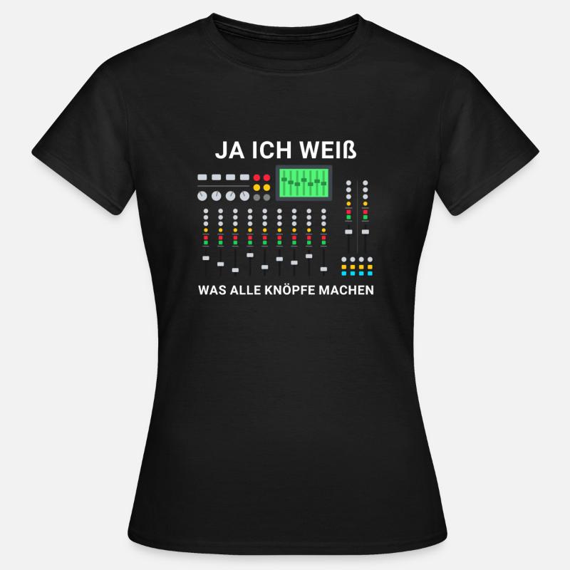 Tontechniker Engineer Mischpult Tontechnik - Frauen T-Shirt - Schwarz