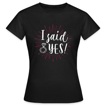 I say yes gift wedding application JGA - Women's T-Shirt - black - Front - AI Model Female 172 dark (172cm)