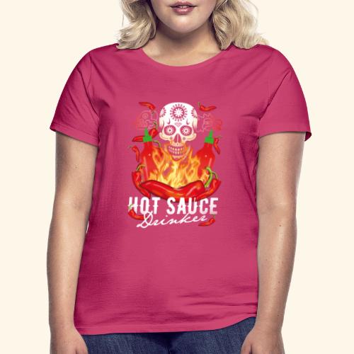 Hot Sauce Drinker Chili T-Shirt - Frauen T-Shirt