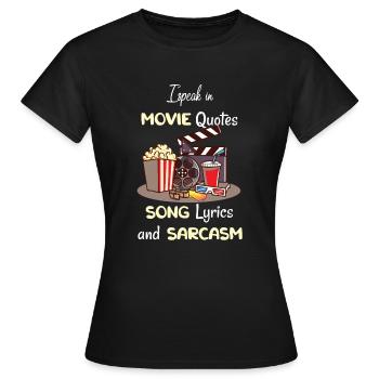 I Speak In Movie Quotes Song Lyrics And Sarcasm - T-shirt Femme - noir - Devant - AI Model Female 172 dark (172cm)