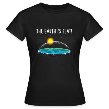 The Earth Is Flat I Flat Earth - Women's T-Shirt - black - Front - AI Model Female 172 dark (172cm)
