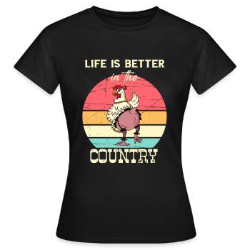 La vie est meilleure à la campagne I Poulets drôle - T-shirt Femme - noir - Devant - AI Model Female 172 dark (172cm)