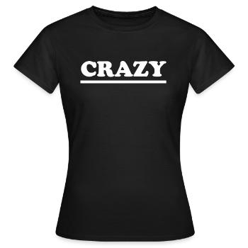 Crazy - Frauen T-Shirt - Schwarz - Vorne - AI Model Female 172 dark (172cm)