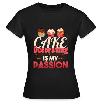 Kuchen Der Leidenschafts geschenk Verziert - Frauen T-Shirt - Schwarz - Vorne - AI Model Female 172 dark (172cm)