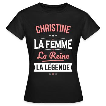Christine - La Femme - La Reine - La Légende - T-shirt Femme - noir - Devant - AI Model Female 172 dark (172cm)