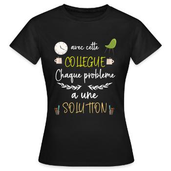 Ma Collègue Elle Trouve les Solution Facile ! - T-shirt Femme - noir - Devant - AI Model Female 172 dark (172cm)