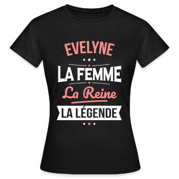 Evelyne - La Femme - La Reine - La Légende - T-shirt Femme - noir - Devant - AI Model Female 172 dark (172cm)