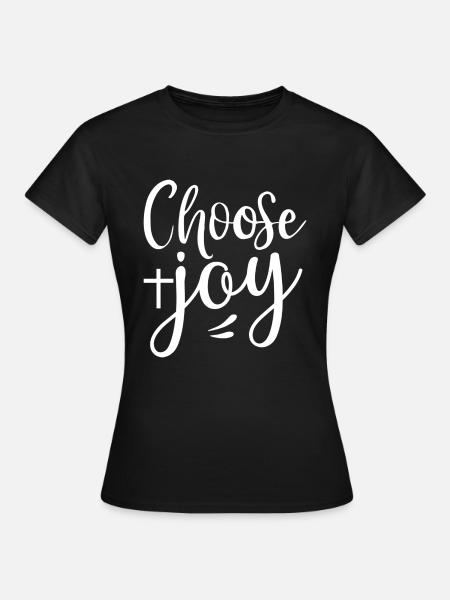Choose Joy - Frauen T-Shirt - Schwarz