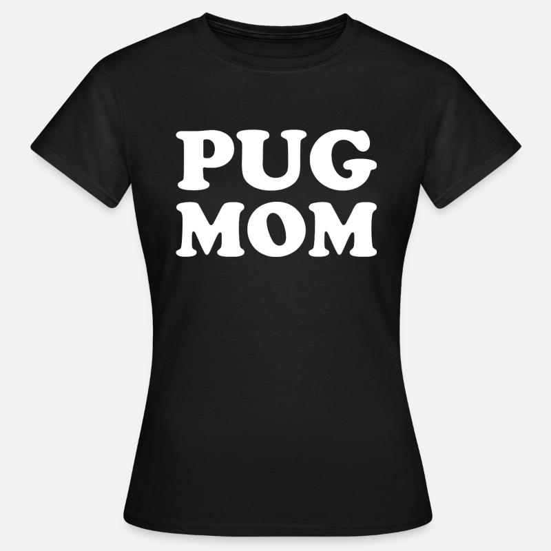 Pug Mom - Women's T-Shirt - black